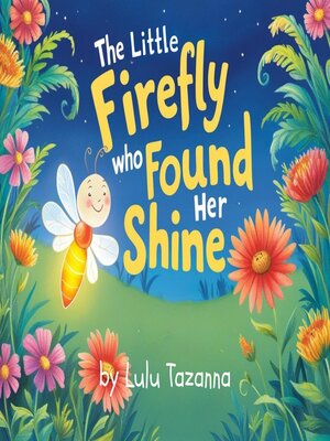 cover image of The Little Firefly Who Found Her Shine